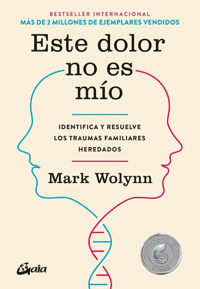 Libro- Este dolor no es mío: Identifica Y Resuelve Los Traumas Familiares Hereda